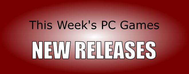 PC Game Releases – Week of March 23, 2015